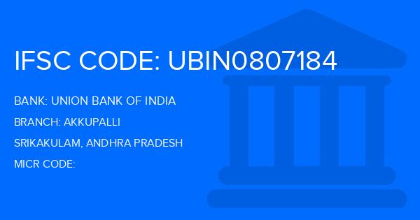 Union Bank Of India (UBI) Akkupalli Branch IFSC Code