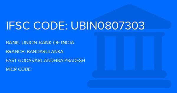 Union Bank Of India (UBI) Bandarulanka Branch IFSC Code