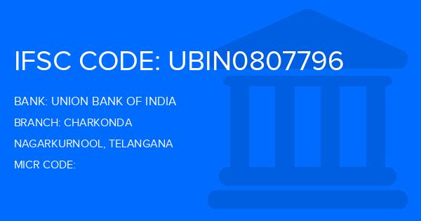 Union Bank Of India (UBI) Charkonda Branch IFSC Code
