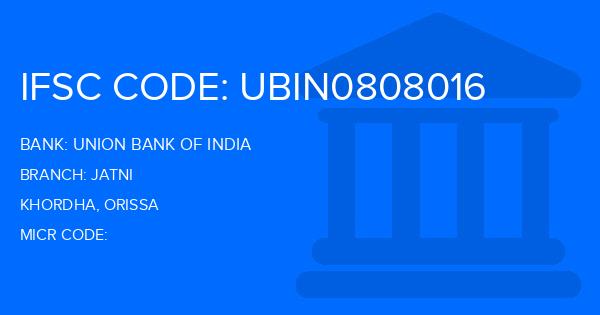Union Bank Of India (UBI) Jatni Branch IFSC Code
