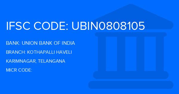 Union Bank Of India (UBI) Kothapalli Haveli Branch IFSC Code