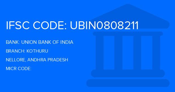 Union Bank Of India (UBI) Kothuru Branch IFSC Code