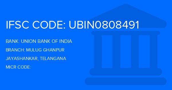 Union Bank Of India (UBI) Mulug Ghanpur Branch IFSC Code