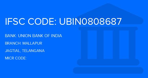 Union Bank Of India (UBI) Mallapur Branch IFSC Code