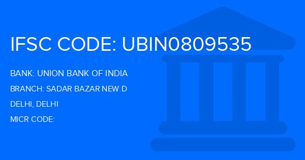 Union Bank Of India (UBI) Sadar Bazar New D Branch IFSC Code