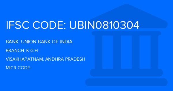Union Bank Of India (UBI) K G H Branch IFSC Code