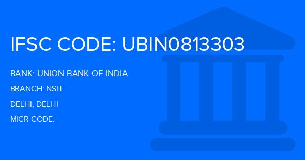 Union Bank Of India (UBI) Nsit Branch IFSC Code