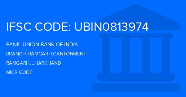 Union Bank Of India (UBI) Ramgarh Cantonment Branch IFSC Code