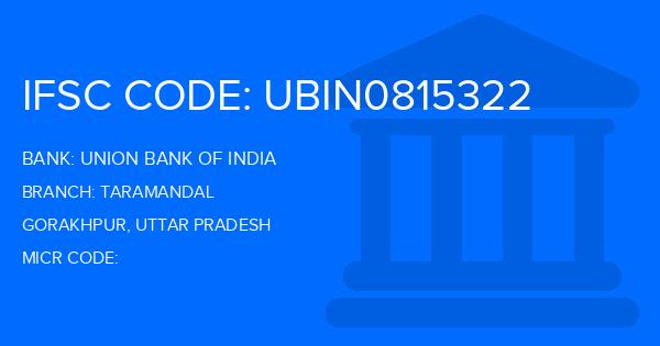 Union Bank Of India (UBI) Taramandal Branch IFSC Code