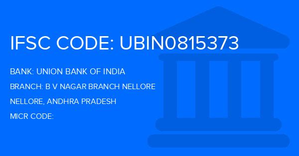Union Bank Of India (UBI) B V Nagar Branch Nellore Branch IFSC Code