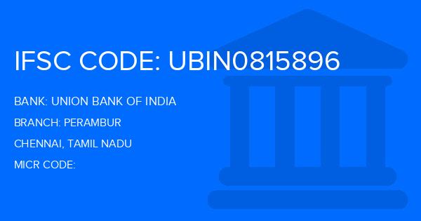 Union Bank Of India (UBI) Perambur Branch IFSC Code