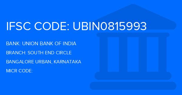 Union Bank Of India (UBI) South End Circle Branch IFSC Code