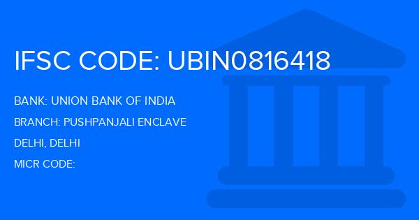 Union Bank Of India (UBI) Pushpanjali Enclave Branch IFSC Code