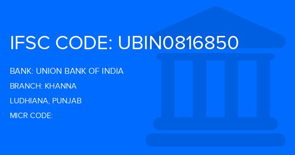Union Bank Of India (UBI) Khanna Branch IFSC Code