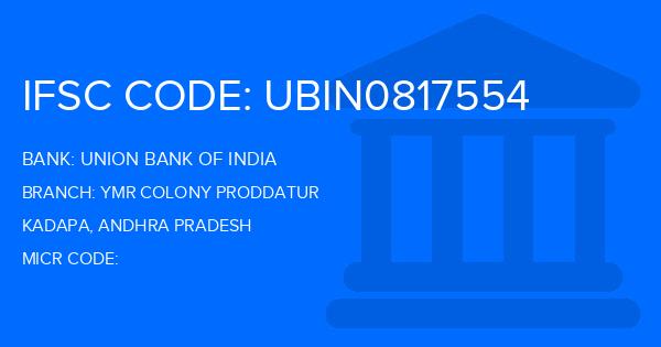 Union Bank Of India (UBI) Ymr Colony Proddatur Branch IFSC Code