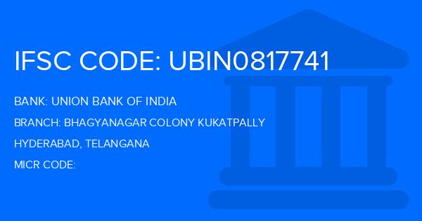 Union Bank Of India (UBI) Bhagyanagar Colony Kukatpally Branch IFSC Code