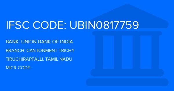 Union Bank Of India (UBI) Cantonment Trichy Branch IFSC Code