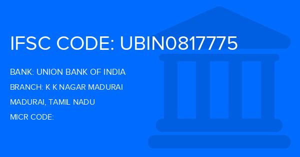 Union Bank Of India (UBI) K K Nagar Madurai Branch IFSC Code