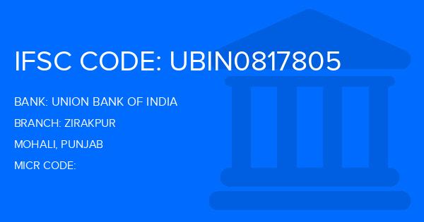 Union Bank Of India (UBI) Zirakpur Branch IFSC Code