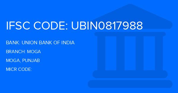 Union Bank Of India (UBI) Moga Branch IFSC Code