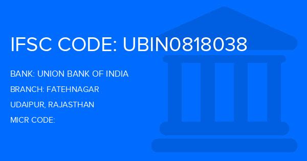 Union Bank Of India (UBI) Fatehnagar Branch IFSC Code