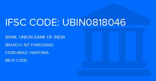 Union Bank Of India (UBI) Nit Faridabad Branch IFSC Code