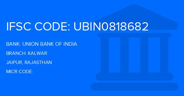 Union Bank Of India (UBI) Kalwar Branch IFSC Code