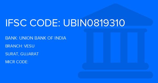 Union Bank Of India (UBI) Vesu Branch IFSC Code