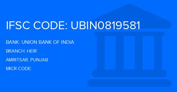 Union Bank Of India (UBI) Heir Branch IFSC Code