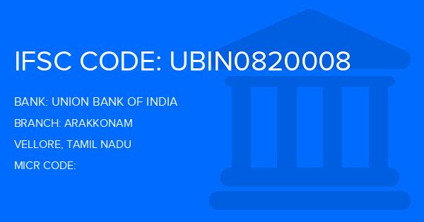 Union Bank Of India (UBI) Arakkonam Branch IFSC Code