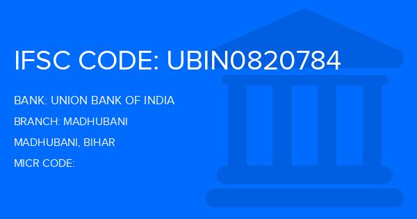 Union Bank Of India (UBI) Madhubani Branch IFSC Code