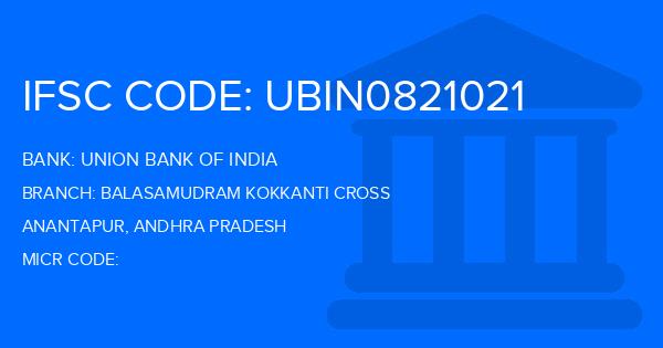 Union Bank Of India (UBI) Balasamudram Kokkanti Cross Branch IFSC Code