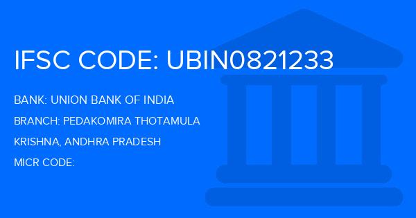 Union Bank Of India (UBI) Pedakomira Thotamula Branch IFSC Code