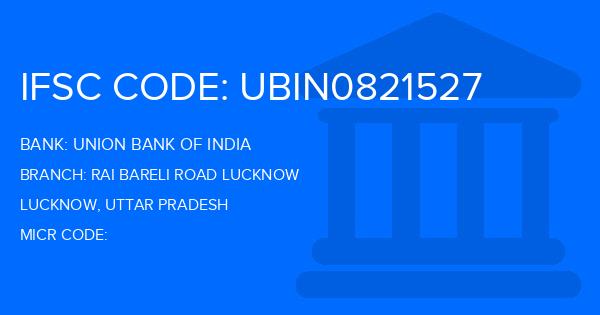 Union Bank Of India (UBI) Rai Bareli Road Lucknow Branch IFSC Code