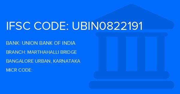 Union Bank Of India (UBI) Marthahalli Bridge Branch IFSC Code