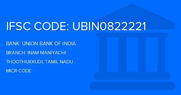 Union Bank Of India (UBI) Inam Maniyachi Branch IFSC Code