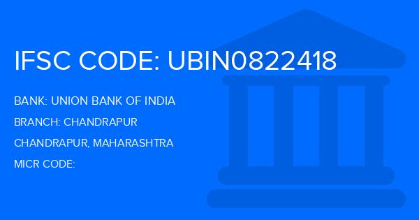 Union Bank Of India (UBI) Chandrapur Branch IFSC Code