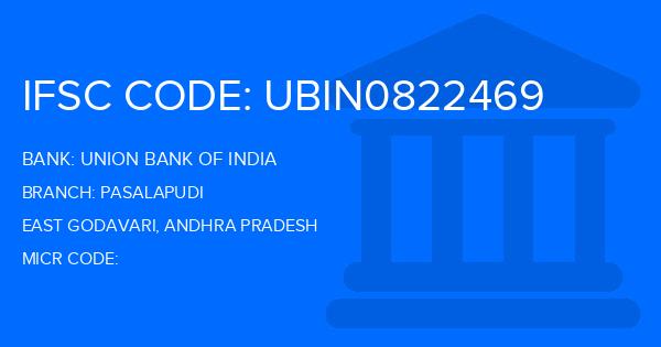 Union Bank Of India (UBI) Pasalapudi Branch IFSC Code