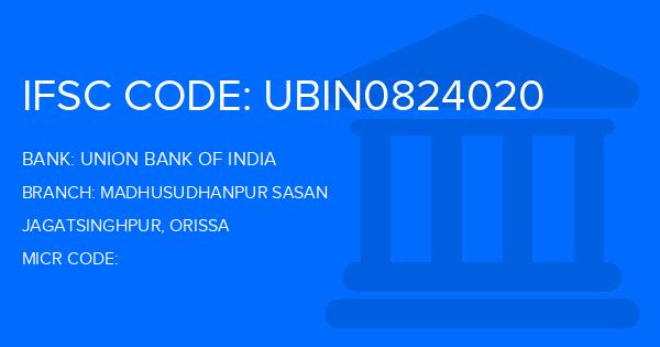 Union Bank Of India (UBI) Madhusudhanpur Sasan Branch IFSC Code