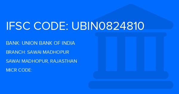 Union Bank Of India (UBI) Sawai Madhopur Branch IFSC Code
