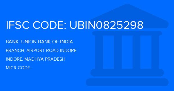 Union Bank Of India (UBI) Airport Road Indore Branch IFSC Code