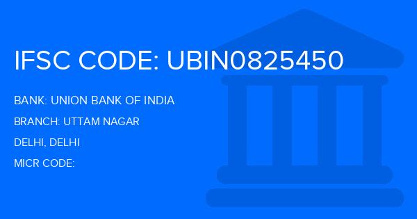 Union Bank Of India (UBI) Uttam Nagar Branch IFSC Code