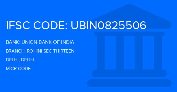 Union Bank Of India (UBI) Rohini Sec Thirteen Branch IFSC Code