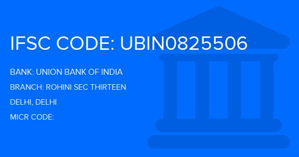 Union Bank Of India (UBI) Rohini Sec Thirteen Branch IFSC Code