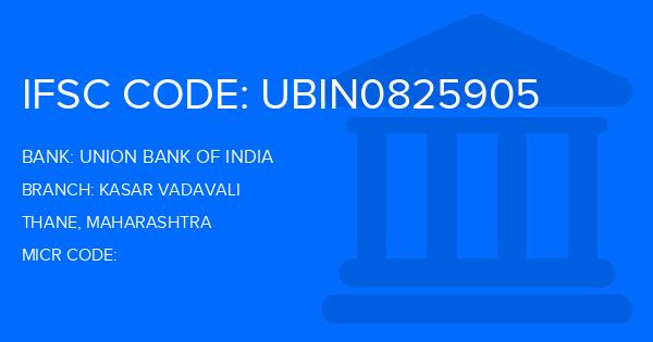 Union Bank Of India (UBI) Kasar Vadavali Branch IFSC Code