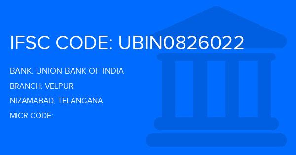 Union Bank Of India (UBI) Velpur Branch IFSC Code