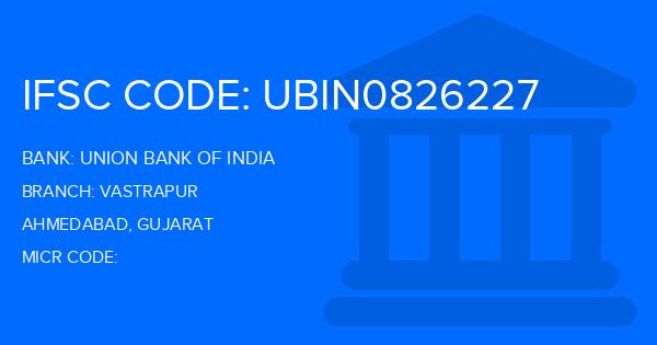 Union Bank Of India (UBI) Vastrapur Branch IFSC Code