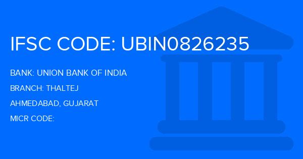 Union Bank Of India (UBI) Thaltej Branch IFSC Code