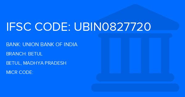 Union Bank Of India (UBI) Betul Branch IFSC Code