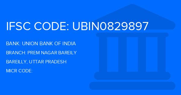 Union Bank Of India (UBI) Prem Nagar Bareily Branch IFSC Code
